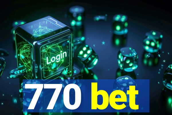 770 bet